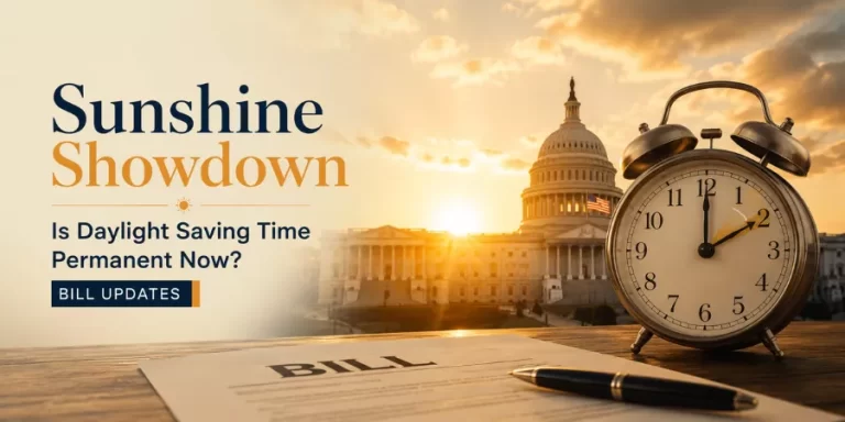 Read more about the article Sunshine Showdown: Is Daylight Saving Time Permanent Now? Bill Updates